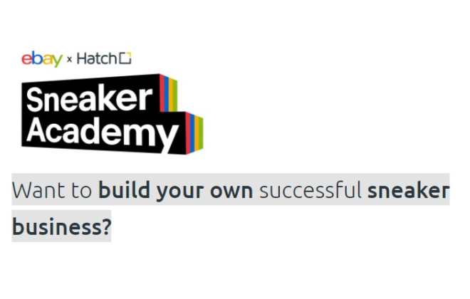 eBay联合加速器企业Hatch Enterprise 推出了“Sneaker Academy”-物流之家